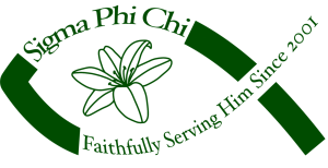 Sigma Phi Chi | Faithfullness in Serving Him